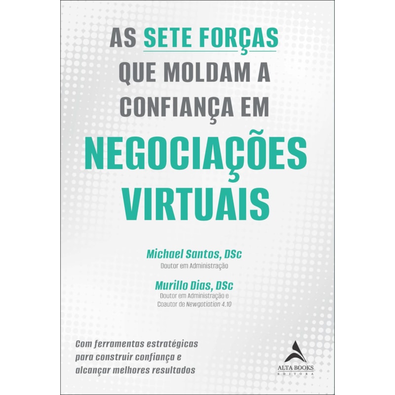 As sete forças que moldam a confiança em negociações virtuais