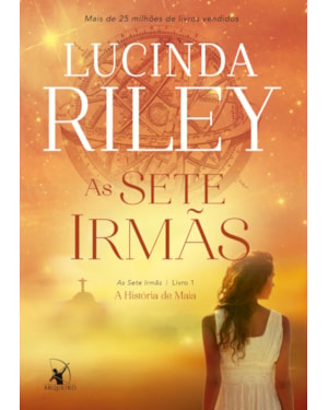 AS SETE IRMÃS (AS SETE IRMÃS - LIVRO 1): A HISTÓRIA DE MAIA