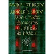 AS SETE MAIORES DESCOBERTAS CIENTÍFICAS DA HISTÓRIA