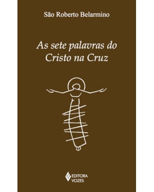 AS SETES PALAVRAS DO CRISTO NA CRUZ