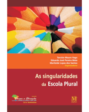 AS SINGULARIDADES DA ESCOLA PLURAL