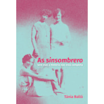 AS SINSOMBRERO - SEM ELAS A HISTÓRIA NÃO ESTÁ COMPLETA