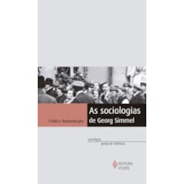 AS SOCIOLOGIAS DE GEORG SIMMEL