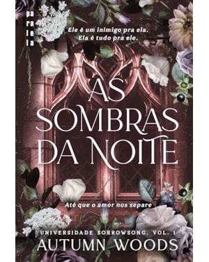 AS SOMBRAS DA NOITE: ATÉ QUE O AMOR NOS SEPARE
