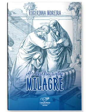 AS TALHAS DO MILAGRE