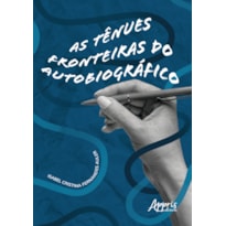 AS TÊNUES FRONTEIRAS DO AUTOBIOGRÁFICO