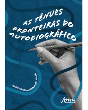 AS TÊNUES FRONTEIRAS DO AUTOBIOGRÁFICO