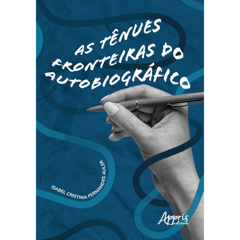 AS TÊNUES FRONTEIRAS DO AUTOBIOGRÁFICO