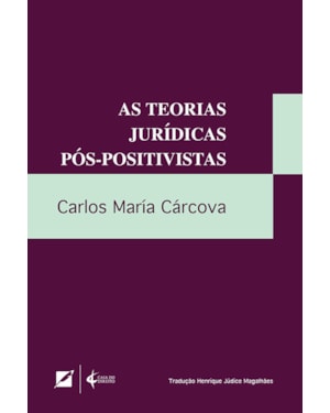 AS TEORIAS JURÍDICAS PÓS-POSITIVISTAS