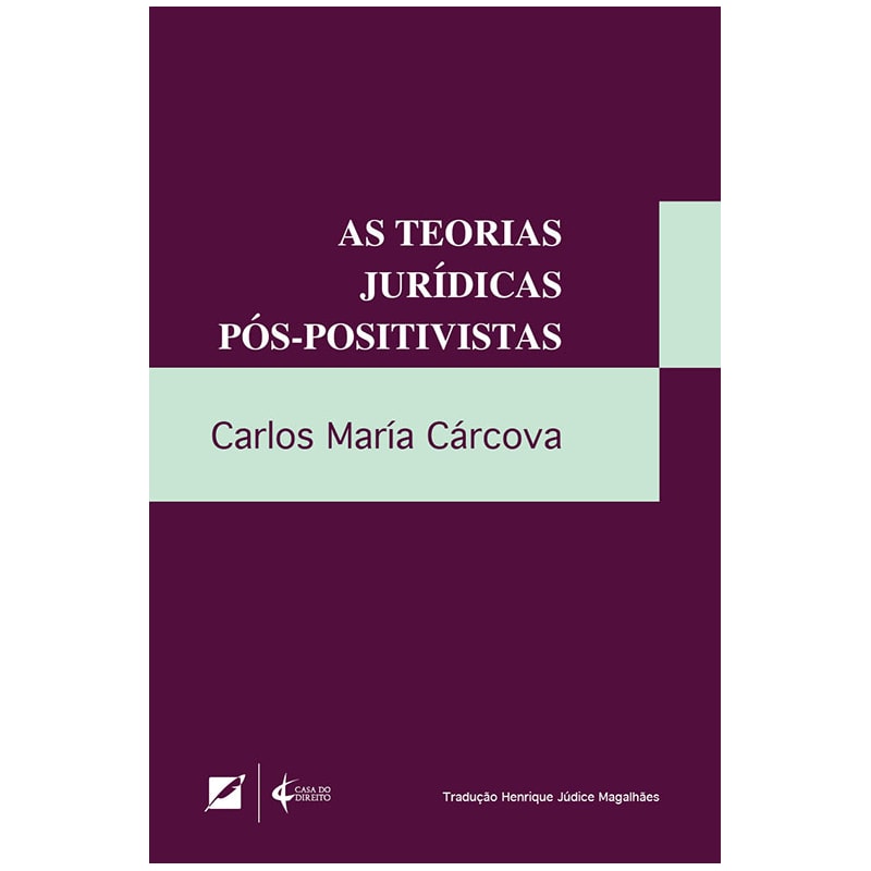 AS TEORIAS JURÍDICAS PÓS-POSITIVISTAS