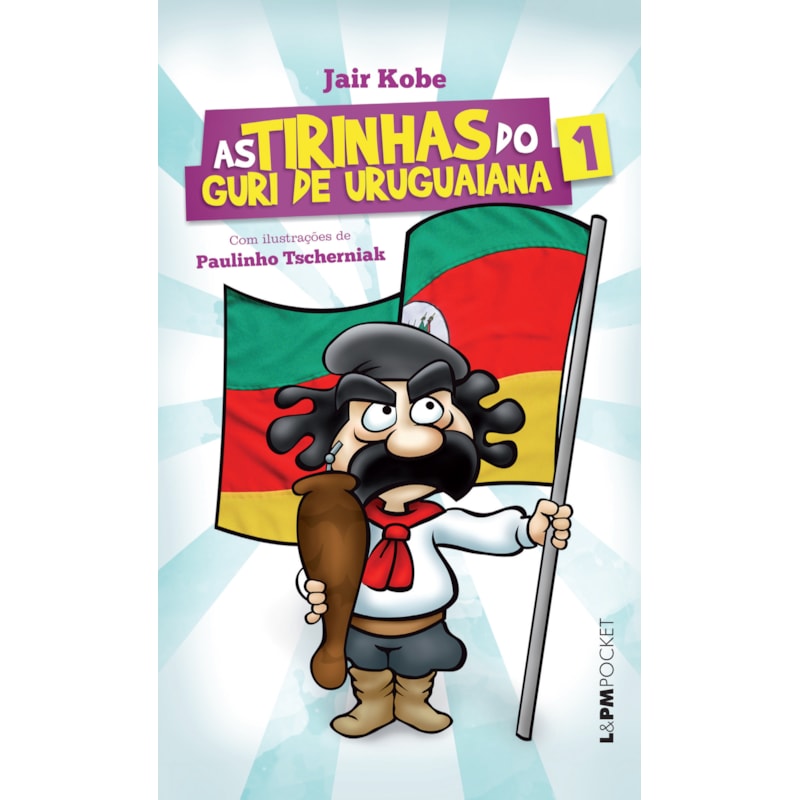 As tirinhas do guri de uruguaiana, volume 1