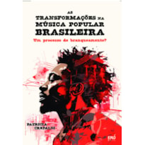 As transformações na música popular brasileira: um processo de branqueamento?