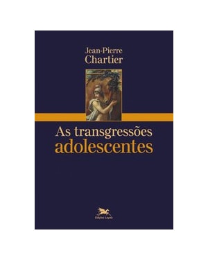 AS TRANSGRESSÕES ADOLESCENTES