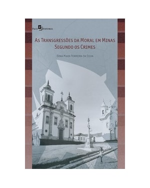 As transgressões da moral em Minas segundo os crimes
