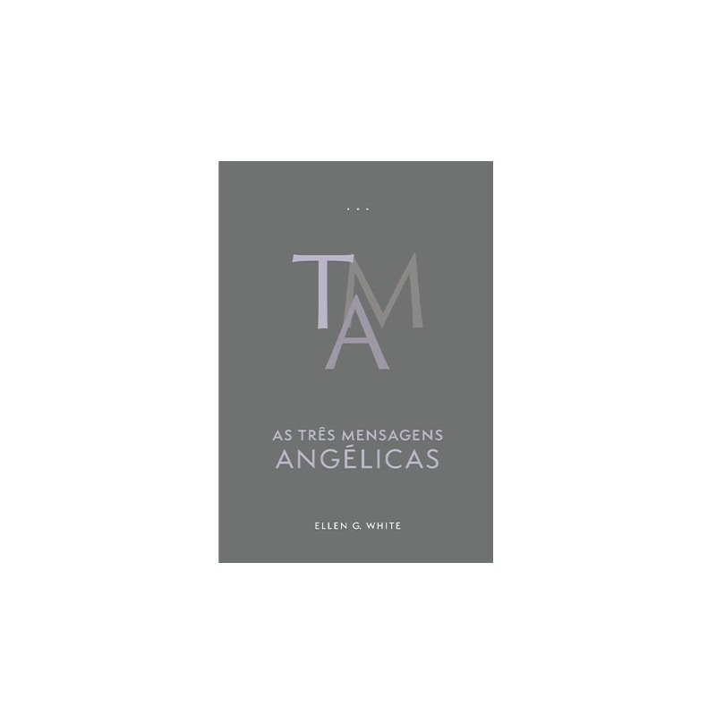 AS TRÊS MENSAGENS ANGÉLICAS - CAPA DURA