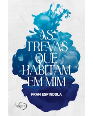 AS TREVAS QUE HABITAM EM MIM