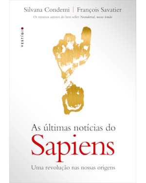 AS ÚLTIMAS NOTÍCIAS DO SAPIENS: UMA REVOLUÇÃO NAS NOSSAS ORIGENS