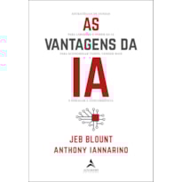 As vantagens da IA: estratégias de vendas para libertar o poder da IA para economizar tempo, vender mais e esmagar a concorrência