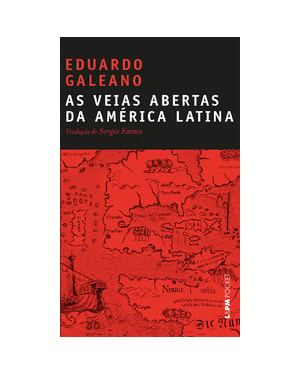 AS VEIAS ABERTAS DA AMÉRICA LATINA