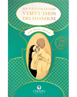 AS VENERÁVEIS VIRTUDES DOS HOMENS