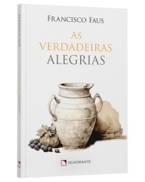 AS VERDADEIRAS ALEGRIAS