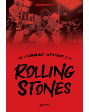 AS VERDADEIRAS AVENTURAS DOS ROLLING STONES