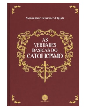 AS VERDADES BÁSICAS DO CATOLICISMO