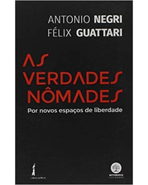 AS VERDADES NÔMADES - POR NOVOS ESPAÇO DE LIBERDADE