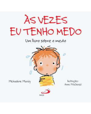 Às vezes eu tenho medo: um livro sobre o medo