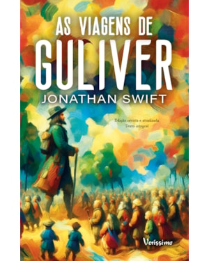 AS VIAGENS DE GULIVER - TEXTO INTEGRAL