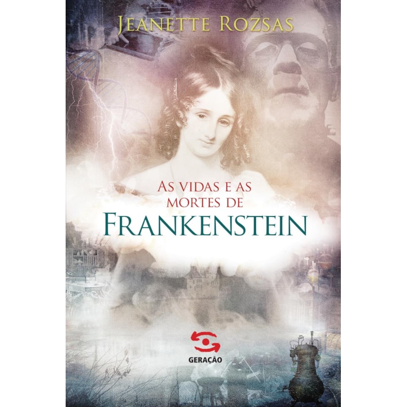 AS VIDAS E AS MORTES DE FRANKENSTEIN