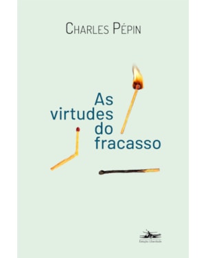 AS VIRTUDES DO FRACASSO