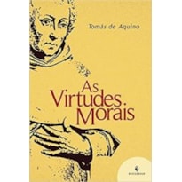 AS VIRTUDES MORAIS