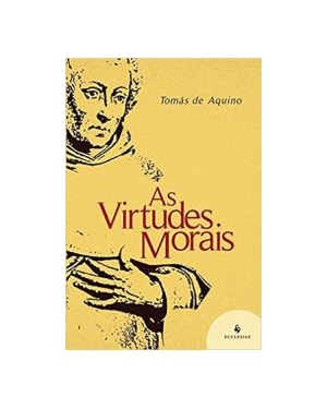 AS VIRTUDES MORAIS