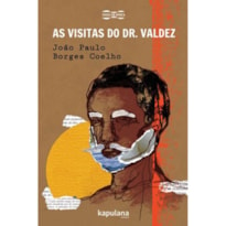 AS VISITAS DO DR. VALDEZ