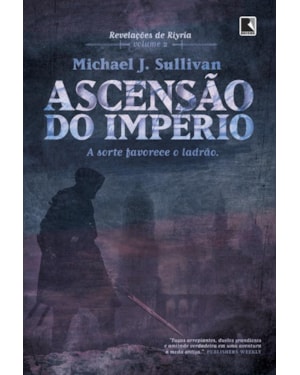 ASCENSÃO DO IMPÉRIO: A SORTE FAVORECE O LADRÃO (VOL. 2 - REVELAÇÕES DE RIYRIA)
