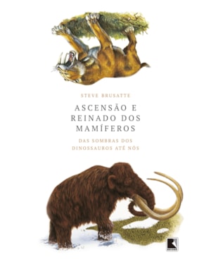 ASCENSÃO E REINADO DOS MAMÍFEROS: DAS SOMBRAS DOS DINOSSAUROS ATÉ NÓS