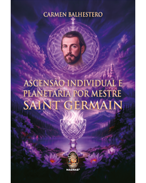 Ascensão Individual e Planetária por Mestre Saint Germain