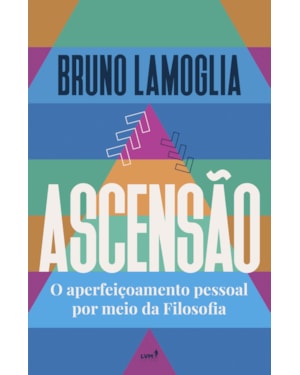 ASCENSÃO: O APERFEIÇOAMENTO PESSOAL POR MEIO DA FILOSOFIA