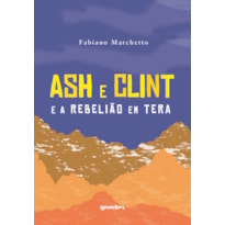 Ash e Clint e a rebelião em Tera