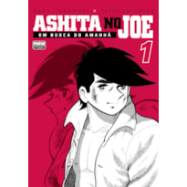 ASHITA NO JOE - EM BUSCA DO AMANHÃ: VOLUME 01