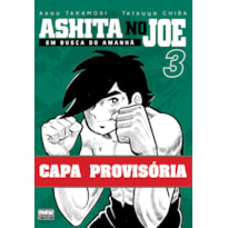 ASHITA NO JOE - EM BUSCA DO AMANHÃ: VOLUME 03