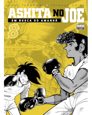 ASHITA NO JOE - EM BUSCA DO AMANHÃ: VOLUME 08