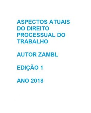 ASPECTOS ATUAIS DO DIREITO PROCESSUAL DO TRABALHO