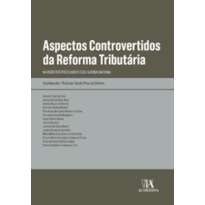 Aspectos controvertidos da reforma tributária: na visão dos procuradores da fazenda nacional