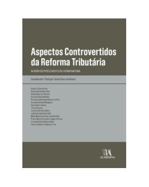 Aspectos controvertidos da reforma tributária: na visão dos procuradores da fazenda nacional