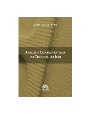 Aspectos controvertidos do tribunal do júri