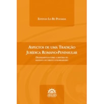 Aspectos de uma tradição jurídica romano-peninsular: delineamentos sobre a história do mandato no direito luso-brasileiro