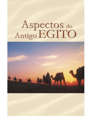 ASPECTOS DO ANTIGO EGITO