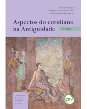 ASPECTOS DO COTIDIANO NA ANTIGUIDADE - VOL.: 01